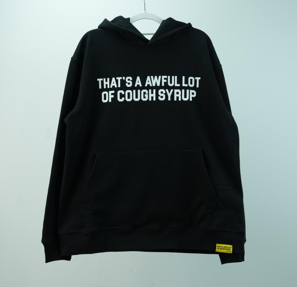 THAT'S A AWFUL LOT OF COUGH SYRUP Classic Sweatshirt Hoodie